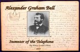 Alexander Graham Bell Inventor of the Telephone By Mary Louise Shore 2005.