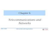 ITEC 1010 Information and Organizations Chapter 6 Telecommunications and Networks.