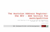 The Austrian Address Register- the BEV - Web Service for municipalities Joint Meeting of the PCC EU and the CPC Iberoamerica, November 28 th -29 th 2007,