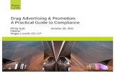 Drug Advertising & Promotion: A Practical Guide to Compliance Philip KatzOctober 20, 2011 Partner Hogan Lovells US LLP.