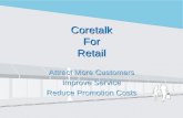 Coretalk For Retail Attract More Customers Improve Service Reduce Promotion Costs.
