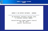 WOMEN'S UN REPORT NETWORK - WUNRN® UN UNIVERSAL PERIODIC REVIEW (UPR) & VIOLENCE AGAINST WOMEN United Nations Human Rights Council May 30, 2013 Geneva,