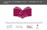 Libraries in Knowledge Society – Strategies for the Future The project Libraries in Knowledge Society – Strategies for the Future is funded by the Cultural.