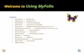 Content About MyFolio Deleting a row Suggested uses Saving your work MyFolio folders A closer look at field types MyFolio grids Entering text in an essay.