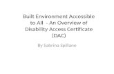 Built Environment Accessible to All - An Overview of Disability Access Certificate (DAC) By Sabrina Spillane.