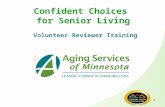 1 Confident Choices for Senior Living Volunteer Reviewer Training.
