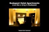 ______________________________ Budapest Hotel Apartments Live like a king in Budapest.