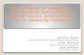 The influence of changes in the physical and technical design on social interactions in a cohousing community Jantine Bouma University Twente, Hanze University.