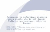 Responses to infectious diseases among people who inject drugs: Policies and measures taken in Europe Dagmar Hedrich, EMCDDA Project Imp.Ac:T - Improving.