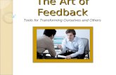 The Art of Feedback Tools for Transforming Ourselves and Others.