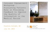 NORC Prashila Dullabh, MD July 18, 2013 Consumer Empowerment Workgroup : Evaluating Patients Role in Providing Feedback to Improve the Quality of Information.