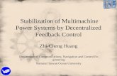 Stabilization of Multimachine Power Systems by Decentralized Feedback Control Zhi-Cheng Huang Department of Communications, Navigation and Control Engineering.