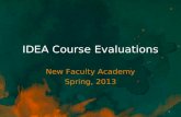 IDEA Course Evaluations New Faculty Academy Spring, 2013 1.
