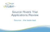 Source…the taste test Source Rivers Trial Applications Review.