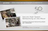 Secure High Speed Networking on the Move Multiband Manpack Networking Radio (RF-7800M-MP) Presented by Chris Martin, Product Line Manager.