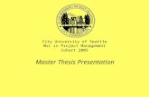 City University of Seattle Msc in Project Management Cohort 2005 Master Thesis Presentation.