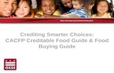 Crediting Smarter Choices: CACFP Creditable Food Guide & Food Buying Guide.