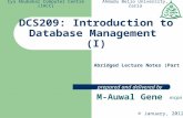 DCS209: Introduction to Database Management (I) prepared and delivered by Iya Abubakar Computer Centre (IACC)Ahmadu Bello University, Zaria M-Auwal Gene.