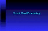 Credit Card Processing. Standard Credit Card Processing Step 1 Step 1 Enter in a customer invoice in Menu 1.2. On the Totals screen select one of the.