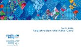 Sochi 2014 Registration the Rate Card. 2 Add text 2 User Registration For access to the portal Rate Card you create a request for registration on the.