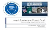 Iowa Infrastructure Report Card Sponsored by: Iowa Section of ASCE Kick-off meeting: January 17, 2014 Johnston, Iowa.