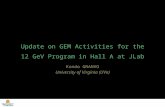 Kondo GNANVO University of Virginia (UVa) Update on GEM Activities for the 12 GeV Program in Hall A at JLab.