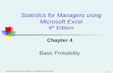 4-1 Copyright ©2011 Pearson Education, Inc. publishing as Prentice Hall Chapter 4 Basic Probability Statistics for Managers using Microsoft Excel 6 th.