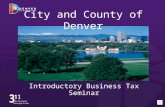 City and County of Denver Introductory Business Tax Seminar.