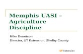 Memphis UASI – Agriculture Discipline Mike Dennison Director, UT Extension, Shelby County.
