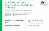 R. v. Cole and The Diminished Right to Privacy Lessons for Employees & Employers Carman J. Overholt, Q.C. Preston Parsons Canadian Bar Association (BC.