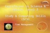 Institute of Technology Certificate in Science & Health, Level 3 Study & Computing Skills (SCS) Time Management.