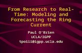 From Research to Real-Time: Modeling and Forecasting the Ring Current Paul OBrien UCLA/IGPP tpoiii@igpp.ucla.edu.