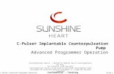 Confidential – Training Information Slide 1 C-Pulse® Implantable Counterpulsation Pump Advanced Programmer Operation LBL 02759-E Advanced Programmer Operation.