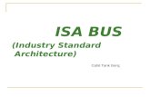 ISA BUS (Industry Standard Architecture) Cahit Tarık Genç.
