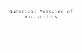 Numerical Measures of Variability Deviations and the Spread of Data A deviation is the difference between an observation value and the mean of its sample.