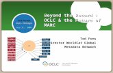 Beyond the Record : OCLC & the Future of MARC Ted Fons Director WorldCat Global Metadata Network CCS Forum ALA - Chicago July 11, 2009 CDF MARC 21- 2709.