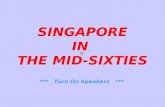 SINGAPORE IN THE MID-SIXTIES *** Turn On Speakers ***
