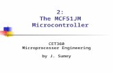 2: The MCF51JM Microcontroller CET360 Microprocessor Engineering by J. Sumey.