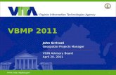 1  VBMP 2011 John Scrivani Geospatial Projects Manager VGIN Advisory Board April 20, 2011  1.