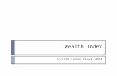 Wealth Index Sierra Leone CFSVA 2010. Objectives To define the wealth index To explain how to identify the appropriate variables to include in the wealth.