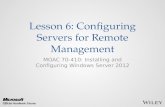 Lesson 6: Configuring Servers for Remote Management MOAC 70-410: Installing and Configuring Windows Server 2012.