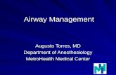 Airway Management Augusto Torres, MD Department of Anesthesiology MetroHealth Medical Center.