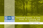 Southwood School: A Case Study in Training and Development Fiona L. Robson 2008.