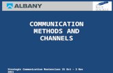 Strategic Communication Masterclass 31 Oct – 2 Nov 2011 COMMUNICATION METHODS AND CHANNELS.