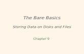 1 The Bare Basics Storing Data on Disks and Files Chapter 9.