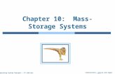 Silberschatz, Galvin and Gagne ©2013 Operating System Concepts – 9 th Edition Chapter 10: Mass-Storage Systems.