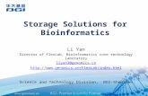 Storage Solutions for Bioinformatics Li Yan Director of FlexLab, Bioinformatics core technology laboratory liyan3@genomics.cn .