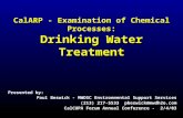 CalARP - Examination of Chemical Processes: Drinking Water Treatment Presented by: Paul Beswick - MWDSC Environmental Support Services (213) 217-5533 pbeswick@mwdh2o.com.