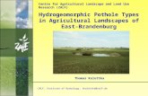 1 Hydrogeomorphic Pothole Types in Agricultural Landscapes of East- Brandenburg Centre for Agricultural Landscape and Land Use Research (ZALF) Thomas Kalettka.