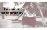 Fashion Photography. By: Lupe Rivera. Why Fashion Photography? Fashion photographer jobs require a good amount of foreign traveling in scenic, exotic.